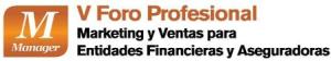 Foro Profesional Marketing y Ventas para Entidades Financieras y Aseguradoras